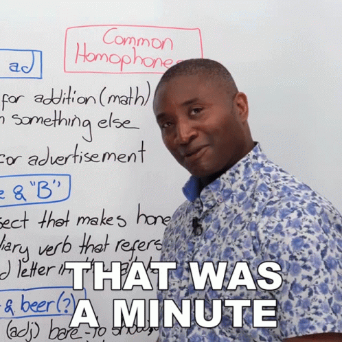 Man White Board Saying That Was a Minute