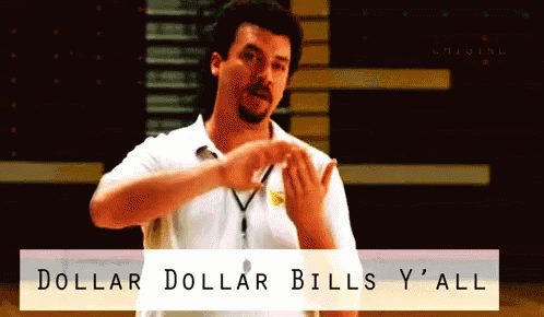 Man White Shirt Saying Dollar Dollar Bills Y'all GIF
