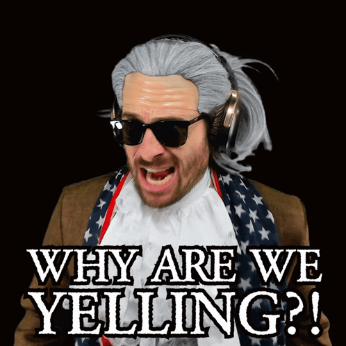 Man Wig Headphones Yelling Why Are We Yelling