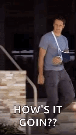 Man With Arm Cast Asking How's It Goin