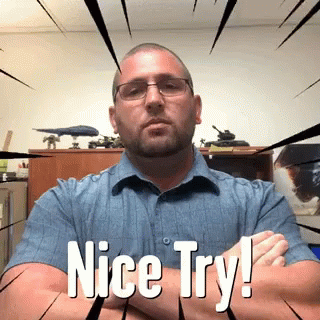 Man With Arms Crossed Saying Nice Try