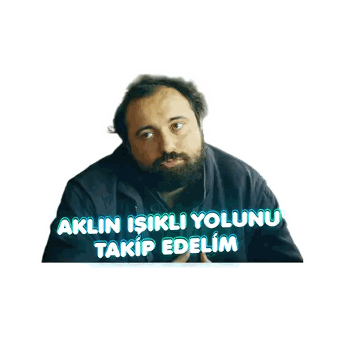 Man with Beard and Aklin Isikli Yolunu