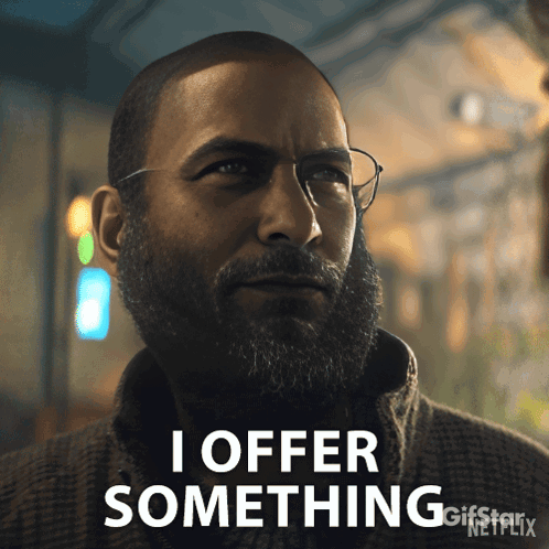 Man with Beard and Glasses Saying I Offer Something