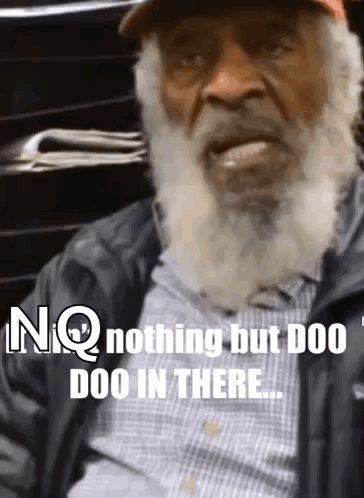 Man With Beard and Hat Saying Nothing but Doo Doo In There