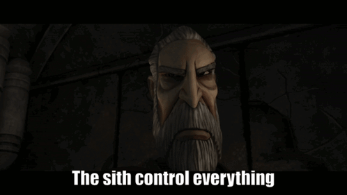 Man with Beard and Sith Control Everything