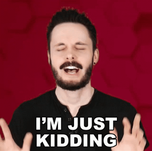 Man With Beard Just Kidding GIF