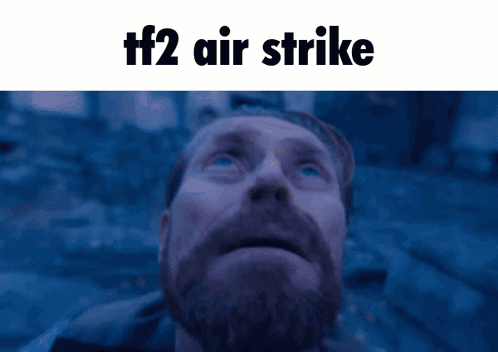 Man With Beard Looking Up TF2 Air Strike