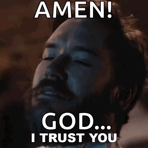 Man With Beard Saying Amen God I Trust You