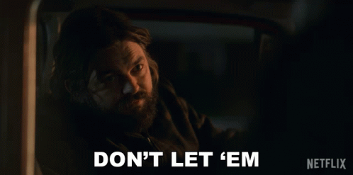 Man with Beard Saying Dont Let Em