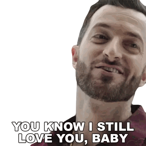 Man with Beard Saying I Still Love You