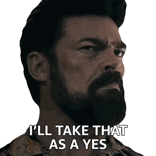 Man with Beard Saying Ill Take That As Yes