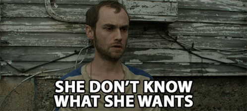 Man with Beard Saying She Doesn't Know What She Wants
