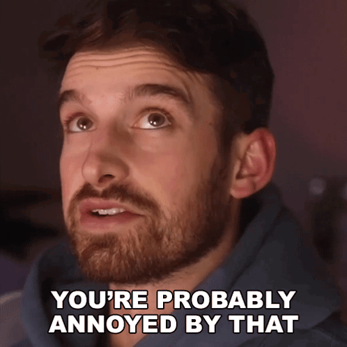 Man With Beard Saying You're Probably Annoyed By That