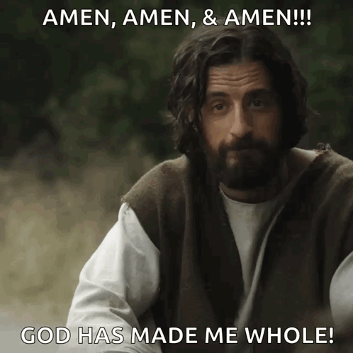 Man With Beard Says Amen Amen Amen God Has Made Me Whole