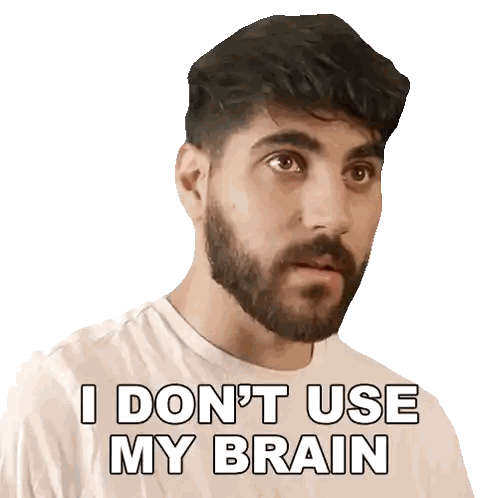 Man with Beard Says I Don't Use My Brain