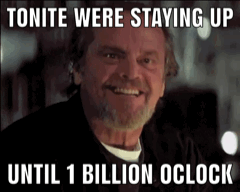 Man With Beard Smiling Tonite Were Staying Up Until 1 Billion Oclock GIF