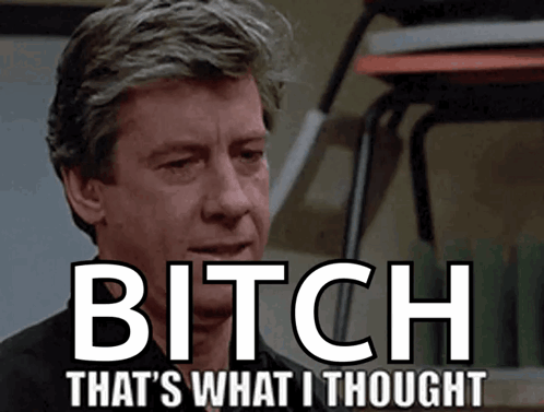 Man with Bitch That S What I Thought