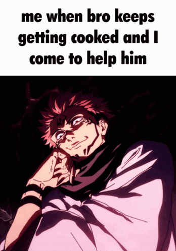 Man With Caption Me When Bro Keeps Getting Cooked and I Come to Help Him