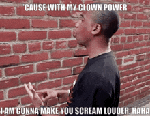 Man With Cause With My Clown Power