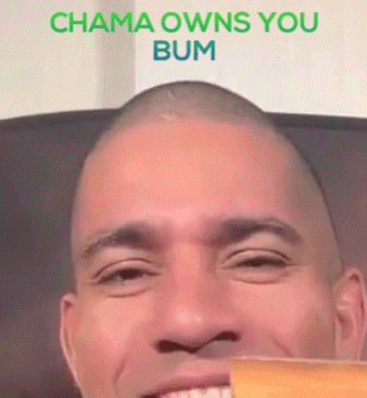 Man with Chama Owns You Bum