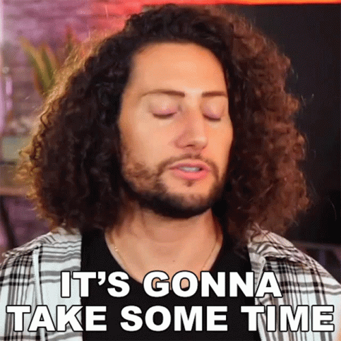 Man With Curly Hair Saying It Will Take Time GIF