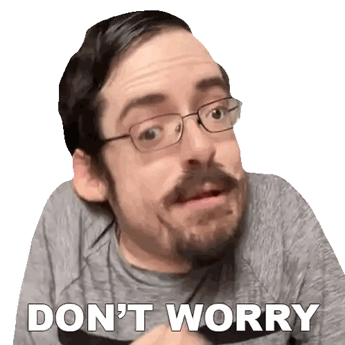 Man with Glasses and Beard Saying Dont Worry