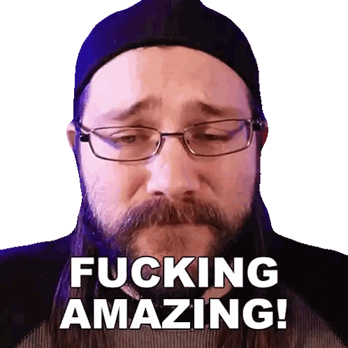 Man with Glasses and Beard Saying Fucking Amazing