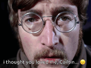 Man with Glasses and Beard Saying I Thought You Loved Me Caitlin