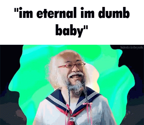 Man with Glasses and Beard Saying Im Eternal Im Dumb Baby