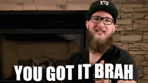 Man With Glasses And Beard Says You Got It Brah GIF