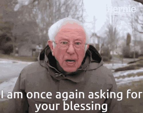 Man With Glasses and Jacket Says I Am Once Again Asking For Your Blessing