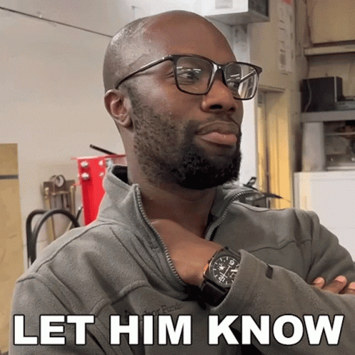 Man with Glasses and Watch Says Let Him Know