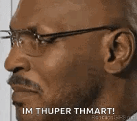 Man With Glasses Mustache Says Im Thuper Thmart