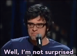 Man With Glasses Saying Well I'm Not Surprised GIF