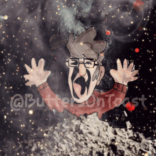Man With Glasses Screaming in Space Saying Butter on Toast