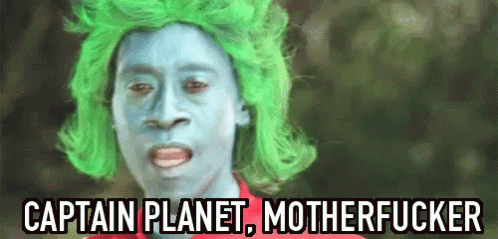 Man With Green Wig Captain Planet Motherfucker