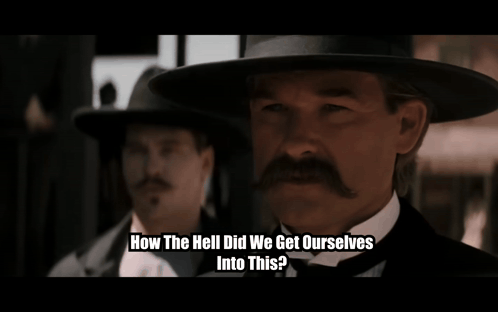 Man With Hat and Mustache Says How the Hell Did We Get Ourselves Into This