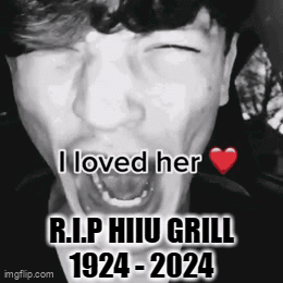 Man With I Loved Her RIP Hiu Grill 1924 2024 GIF