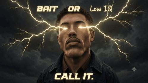 Man With Lightning Bolts Eyes Bait Or Low IQ Call It GIF