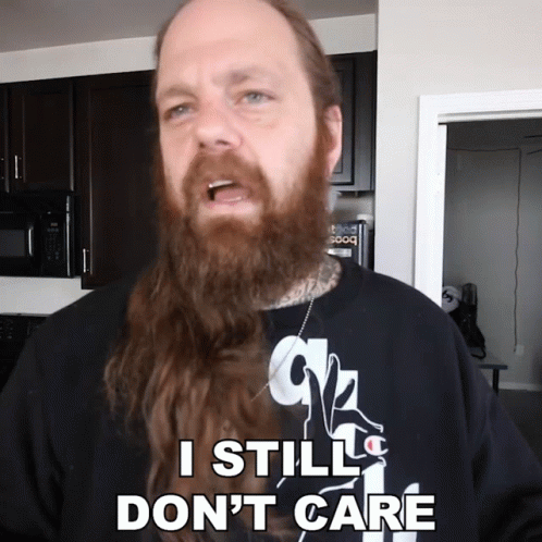 Man with Long Beard Saying I Still Don't Care