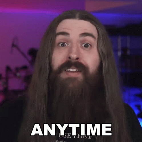 Man With Long Hair And Beard Saying Anytime GIF