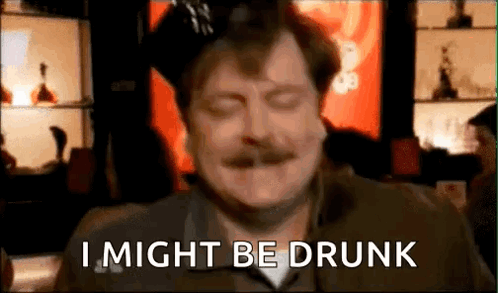 Man with Mustache Saying I Might Be Drunk