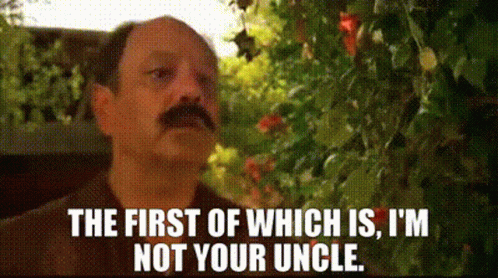 Man with Mustache Saying Im Not Your Uncle