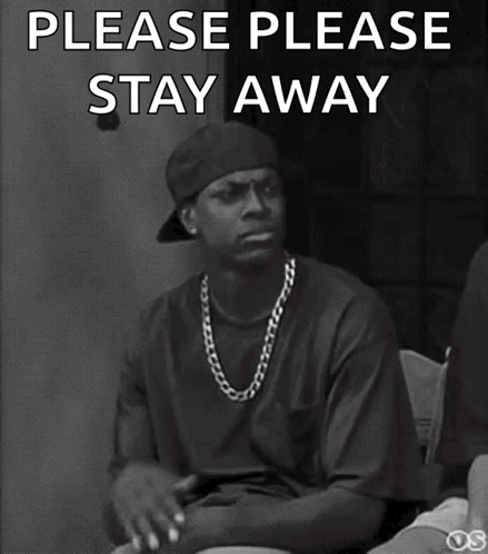 Man With Please Please Stay Away GIF