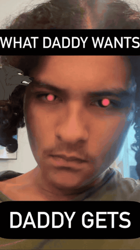 Man with Red Eyes Saying What Daddy Wants