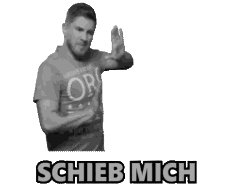Man with Schieb Mich Text