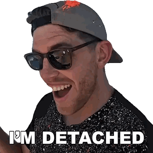 Man With Sunglasses And Hat Saying I'm Detached