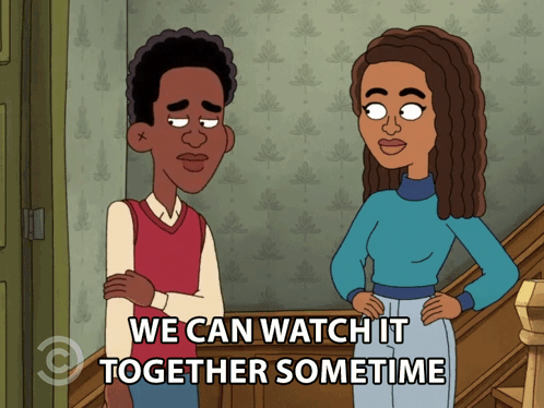 Man Woman Watch It Together Sometime