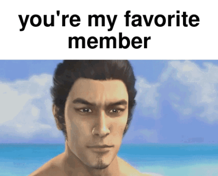Man You're My Favorite Member GIF