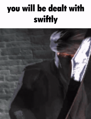 Man You Will Be Dealt With Swiftly GIF